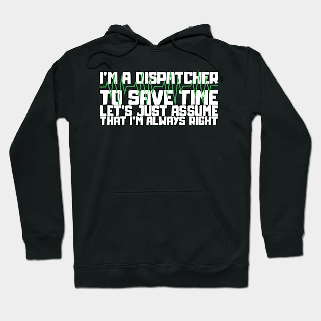 I'm A 911 Dispatcher Hoodie by TheBestHumorApparel